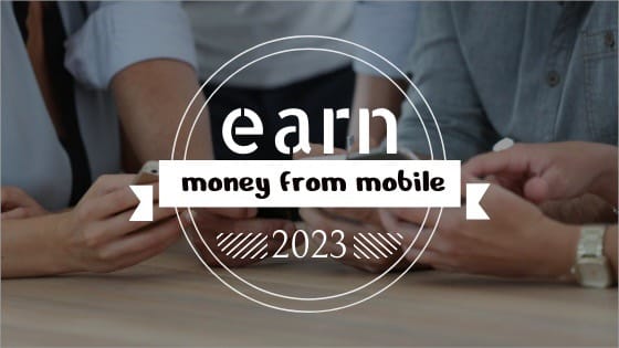 How to benefit and win money from mobile 2023