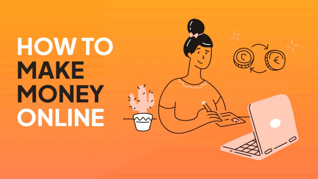 Ways to Make Money Online 2023 Offline and at Home 1