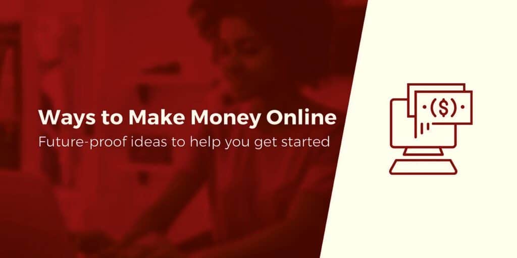 Ways to Make Money Online 2023 Offline and at Home