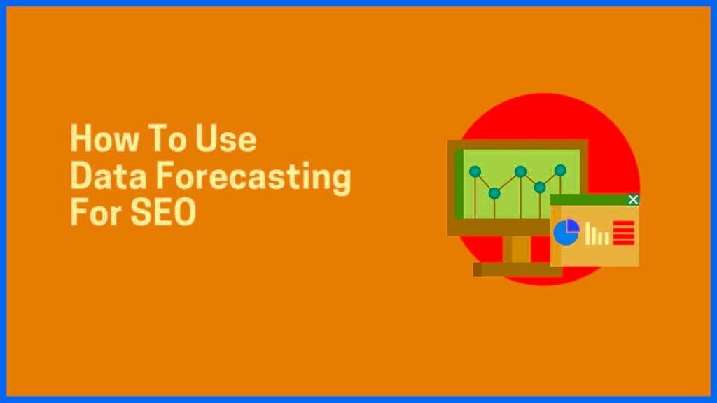 How to forecast SEO growth for 2023